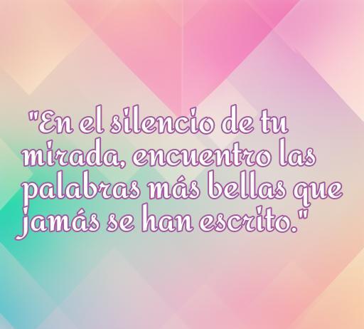 Frase de amor para compartir en Facebook: 'En el silencio de tu mirada, encuentro las palabras más bellas que jamás se han escrito.' Ideal para enamorados y románticos.