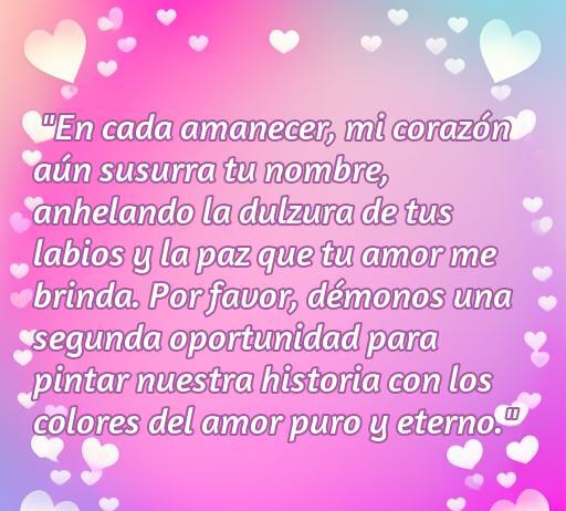 Frase romántica para reconquistar a una exnovia, destacando la importancia del amor y las segundas oportunidades. Ideal para inspirar sentimientos y reflexiones sobre el amor eterno.