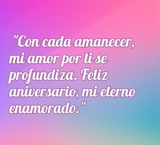 Frase romántica para dedicar en un aniversario: 'Con cada amanecer, mi amor por ti se profundiza. Feliz aniversario, mi eterno enamorado.' Perfecta para expresar sentimientos en un día especial.