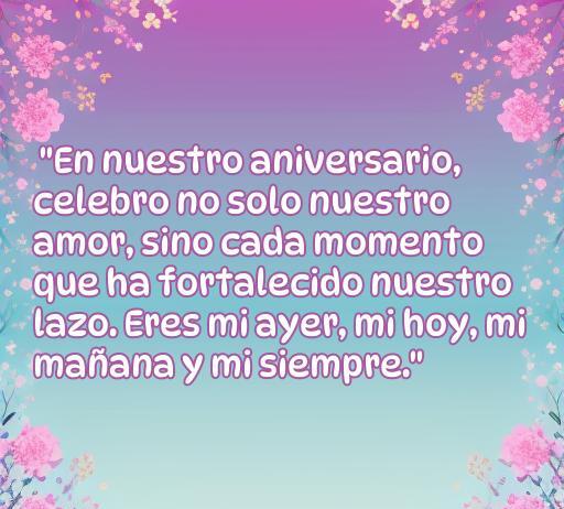 Frase romántica para aniversario, celebración del amor y fortalecimiento de la relación, ideal para dedicar en ocasiones especiales