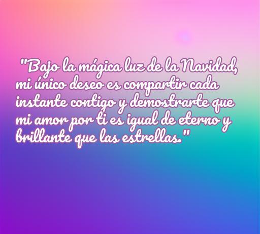 Frase romántica para dedicar en Navidad que expresa amor eterno y brillante como las estrellas, ideal para compartir momentos especiales con tu pareja.