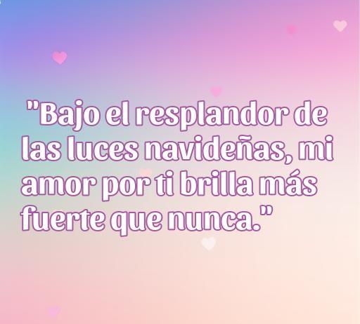 Agradables frase de amor para dedicar en Navidad: 