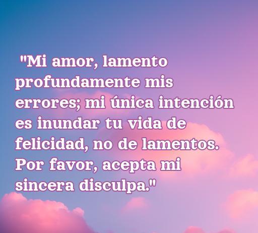 Frase de amor para disculparse: 'Mi amor, lamento profundamente mis errores; mi única intención es inundar tu vida de felicidad, no de lamentos. Por favor, acepta mi sincera disculpa.' Frases románticas para reconciliarse.