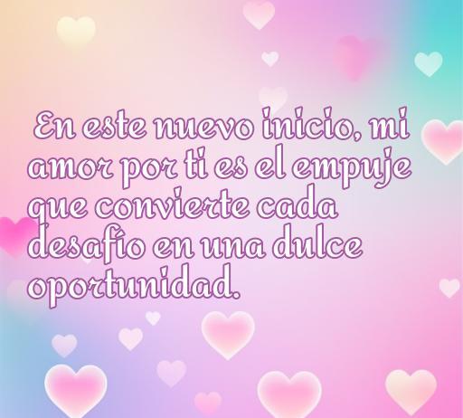 Frase inspiradora de amor para el primer día de trabajo: 'En este nuevo inicio, mi amor por ti es el empuje que convierte cada desafío en una dulce oportunidad'. Perfecto para motivar y enamorar en el trabajo.