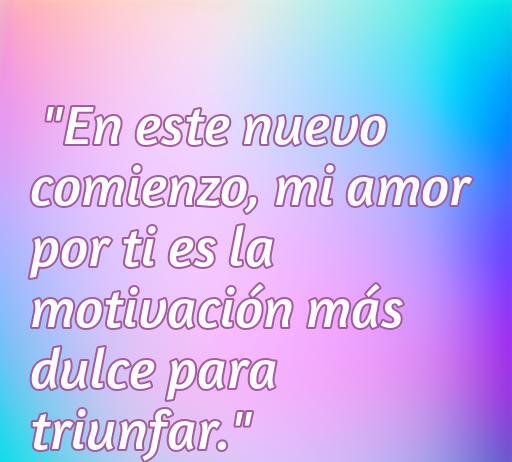 Frase inspiradora sobre amor y motivación para el primer día de trabajo, ideal para compartir en redes sociales y ambientes laborales.