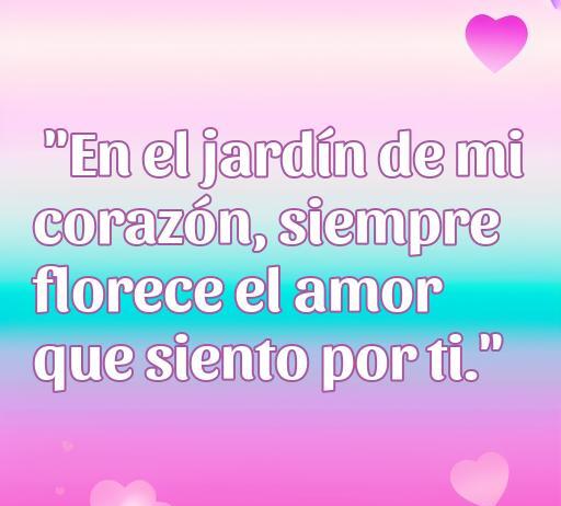 Frase de amor romántica sobre el jardín del corazón, ideal para compartir en Facebook junto a las mejores frases de amor para expresar sentimientos.