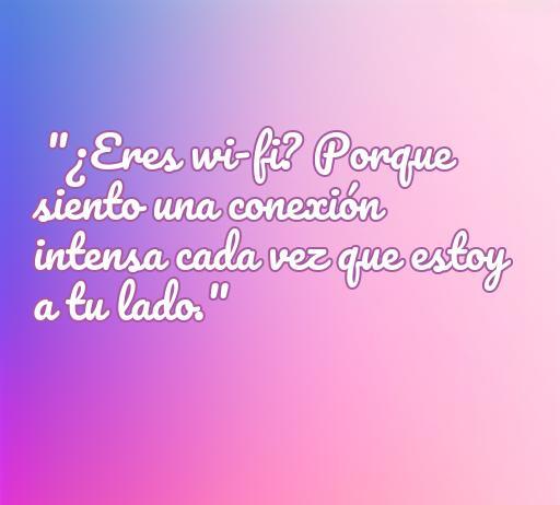 Frase divertida de amor que dice: '¿Eres wi-fi? Porque siento una conexión intensa cada vez que estoy a tu lado.' Ideal para bromas románticas. Encuentra las mejores frases de amor para hacer reír en nuestro artículo.