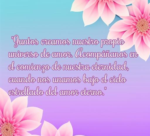 Frase romántica ideal para invitaciones de matrimonio, destacando el amor eterno y la unión, acompañada de un fondo floral atractivo que refleja la belleza del amor.