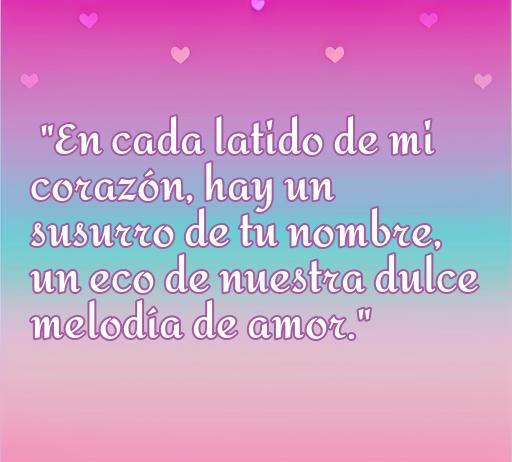 Frase inspiradora de amor para compartir en Messenger: 'En cada latido de mi corazón, hay un susurro de tu nombre, un eco de nuestra dulce melodía de amor.' Perfecta para expresar sentimientos románticos.