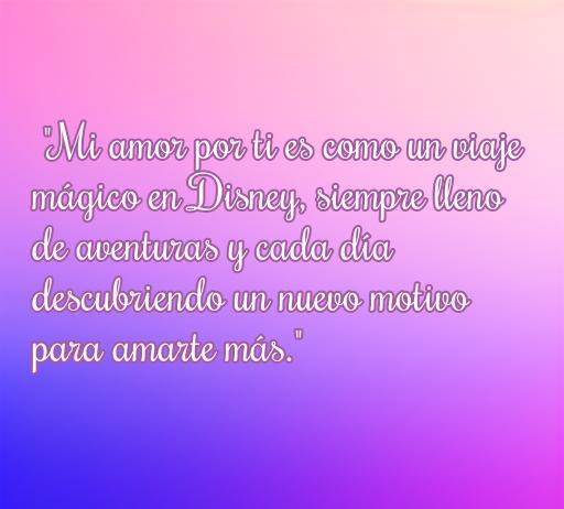 frases de amor para mi esposa walt disney Frase de amor inspirada en Disney que expresa el sentimiento hacia la esposa, destacando la magia y la aventura del amor.