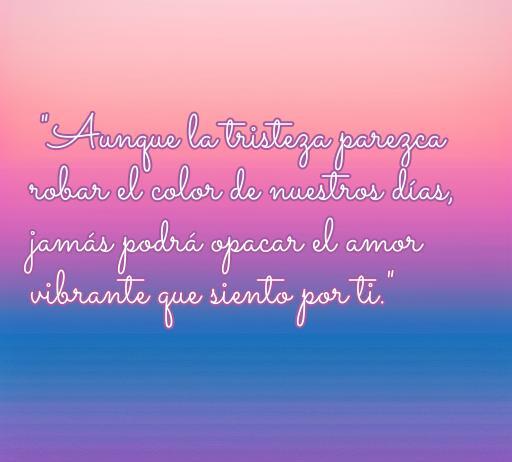 frases de amor para mi novia de tristeza Frase de amor para mi novia que expresa que, a pesar de la tristeza, el amor siempre brilla, ideal para compartir en momentos difíciles. Perfecto para un artículo sobre frases de amor para novias.