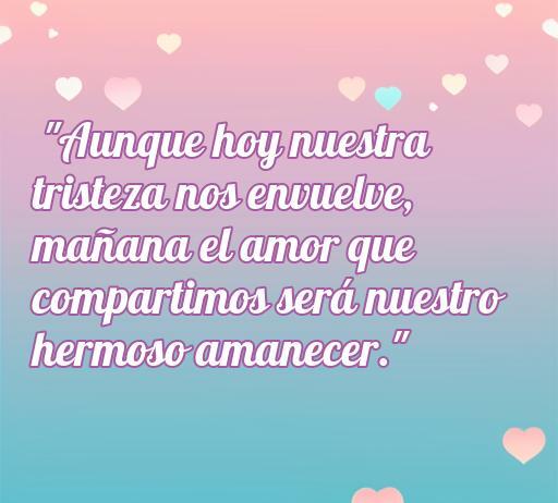 frases de amor para mi novia de tristeza Frase inspiradora de amor para superar la tristeza en pareja, destacando la esperanza del amor en el futuro.