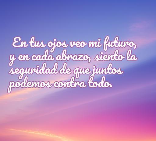 Frase inspiradora de amor que transmite seguridad y apoyo para novios inseguros, resaltando la importancia de estar juntos ante cualquier desafío.