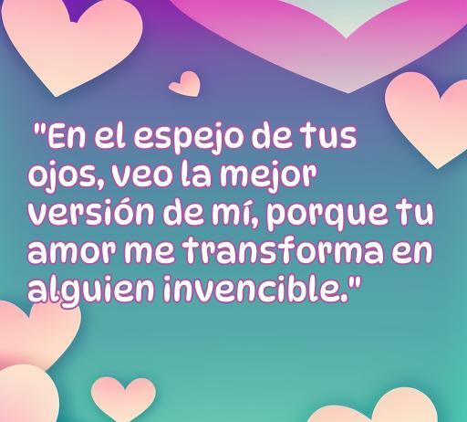 Frase de amor inspiradora para fortalecer la confianza en un novio inseguro, con un mensaje sobre cómo el amor transforma y empodera. Ideal para parejas que buscan palabras de aliento.