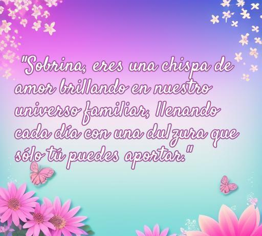 Frase de amor para sobrina pequeña que expresa cariño y dulzura, ideal para compartir en un artículo sobre citas románticas y frases inspiradoras. Las frases de amor para sobrinas traen alegría y conexión familiar.