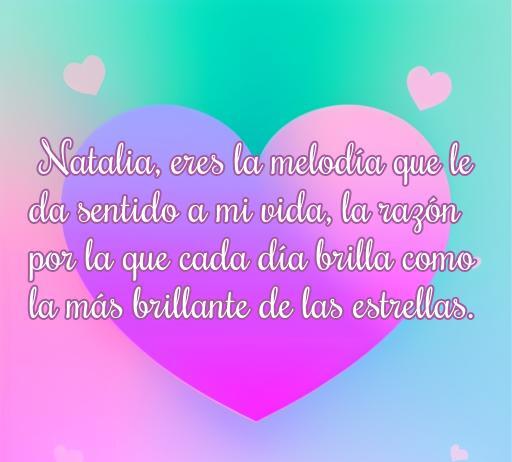 Frase inspiradora de amor para Natalia que destaca su importancia en la vida, rodeada de un fondo colorido con corazones, ideal para un artículo sobre cincuenta frases de amor para Natalia.