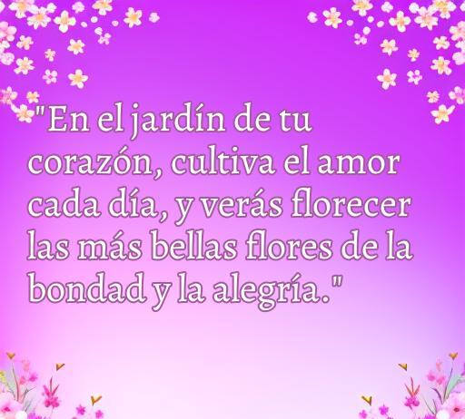 Frase inspiradora sobre el amor y la bondad, ideal para niñas, en un fondo rosa con flores que simbolizan alegría y amor. Perfecta para el artículo sobre cincuenta frases románticas para niñas.