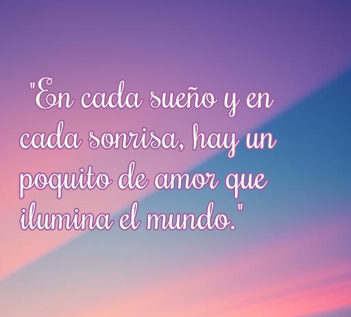 Frase inspiradora de amor para niñas: 'En cada sueño y en cada sonrisa, hay un poquito de amor que ilumina el mundo.' Perfecta para compartir en redes sociales y inspirar a los más pequeños.
