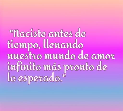 Frase inspiradora sobre el amor para niños prematuros: 'Naciste antes de tiempo, llenando nuestro mundo de amor infinito más pronto de lo esperado.' Ideal para reflejar el amor y la esperanza en la vida de los prematuros.