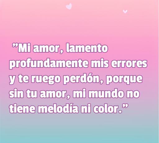frases de amor para pedir perdón a una mujer Bella frase de amor para pedir perdón a una mujer, donde se expresa el arrepentimiento y la necesidad de su amor, ideal para inspirar reconciliación y perdón.