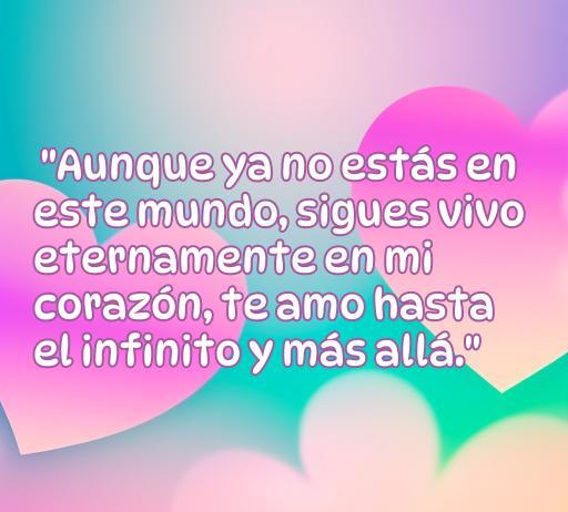 Frase conmovedora sobre el amor eterno hacia seres queridos fallecidos, ideal para honrar su memoria con palabras emotivas. Frase de amor que expresa sentimientos de conexión más allá de la vida.