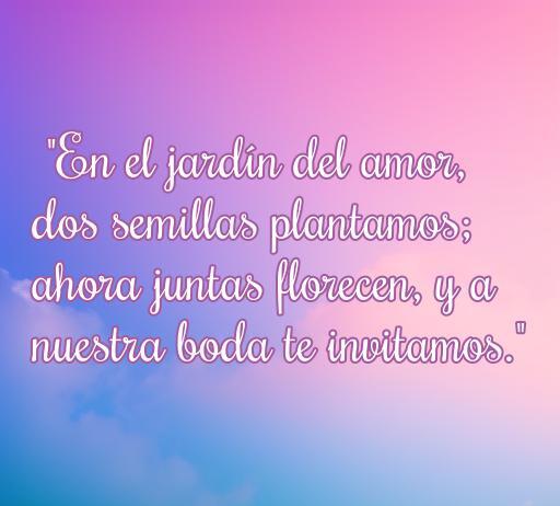 Frase romántica para invitaciones de boda: 'En el jardín del amor, dos semillas plantamos; ahora juntas florecen, y a nuestra boda te invitamos.' Ideal para expresar amor en invitaciones especiales.