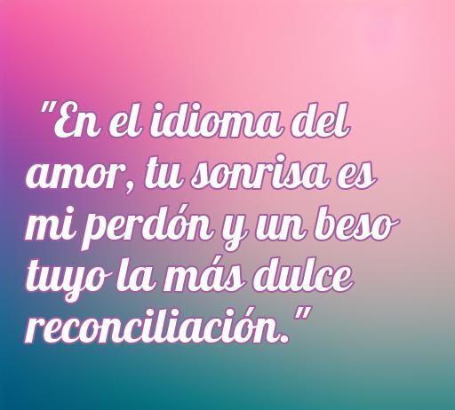 Frase romántica sobre el perdón y la reconciliación en el amor, ideal para calmar el enojo y fomentar el entendimiento. Mensaje inspirador para parejas en conflicto, parte de un artículo sobre Frases de amor para quitar el enojo.