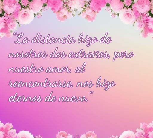 Frase de amor sobre reencuentros que resalta la conexión emocional tras el tiempo separados. Ideal para inspirar a parejas que vuelven a encontrarse, transmitiendo el poder del amor eterno.