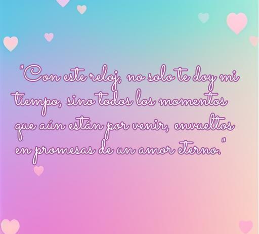 Frase romántica sobre el amor y el tiempo, ideal para regalar un reloj; expresa la promesa de un amor eterno.