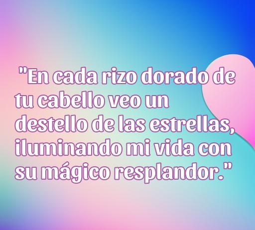 frases de amor para rubias Frase romántica que resalta la belleza de las rubias: