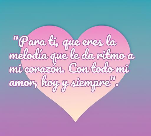 Frase de amor inspiradora para tarjetas de regalo: 'Para ti, que eres la melodía que le da ritmo a mi corazón. Con todo mi amor, hoy y siempre'. Perfecta para expresar sentimientos y hacer un regalo memorable.