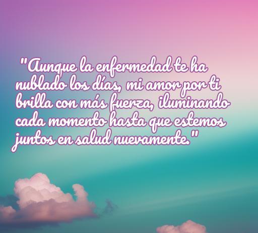 Frase inspiradora de amor para pareja enferma, resaltando cómo el amor ilumina incluso los momentos difíciles. Ideal para el artículo sobre frases de amor para cuidar a tu pareja en tiempos de enfermedad.
