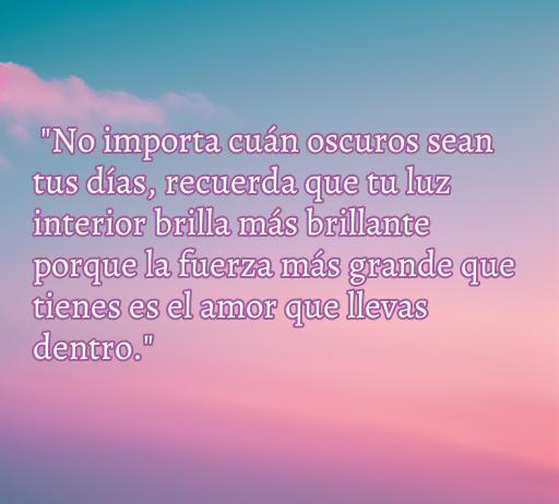 Frase de amor inspiradora para hombres tristes, destacando la luz interior y la fuerza del amor. Ideal para acompañar el artículo 