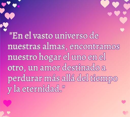 Frase romántica sobre el amor eterno y la conexión de las almas, ideal para parejas enamoradas. Contiene palabras clave como 'frases de amor', 'pareja enamorada', y 'amor eterno'.