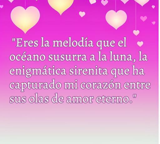 Frase poética de amor dedicada a una sirena, resaltando la conexión entre el océano y el amor eterno, ideal para inspirar románticos.