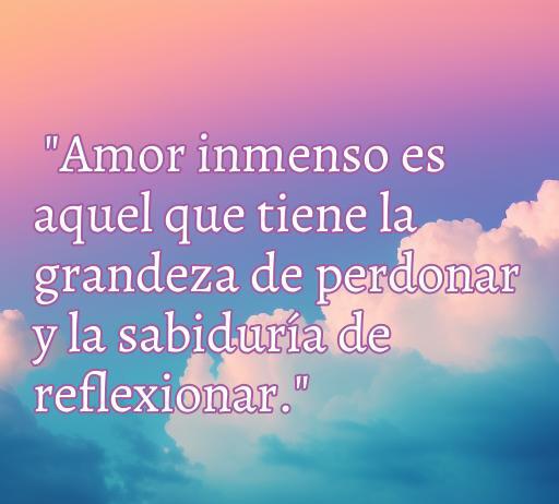 Frase inspiradora sobre el amor y el perdón que invita a la reflexión, destacando la importancia de perdonar y aprender en las relaciones. Perfecta para un artículo sobre cincuenta frases de amor, perdón y reflexión.