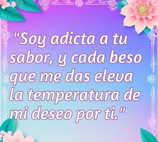 Frase romántica y picante sobre el deseo, ideal para compartir con tu novio: 