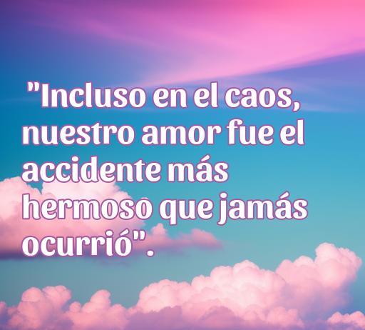 Frase inspiradora sobre el amor accidental con un fondo de nubes en tonos suaves, destacando la belleza del amor inesperado. Ideal para quienes buscan frases de amor por accidente.