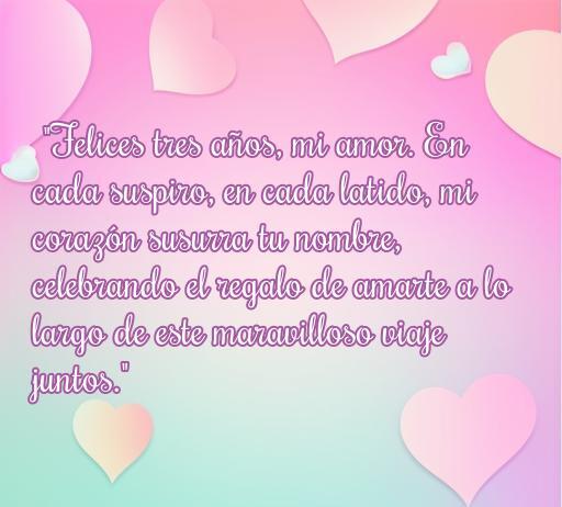 Frase romántica para celebrar 3 años de amor, expresando sentimientos profundos y el regalo de estar juntos, ideal para inspirar amor en el aniversario.