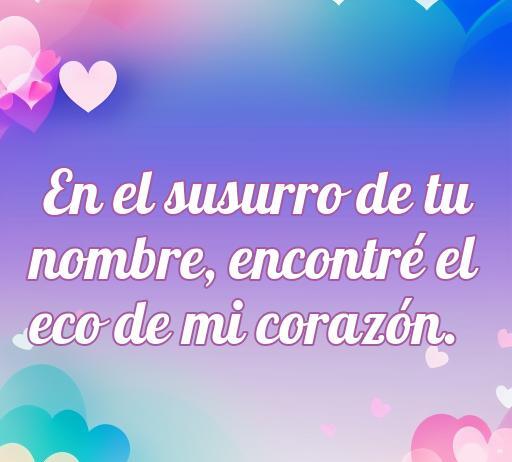 frases de amor por un nombre Bella frase de amor con un toque romántico, destacando el nombre como símbolo de conexión emocional. Ideal para quienes buscan inspiración en citas de amor y frases románticas.