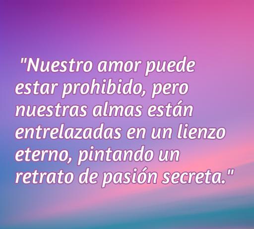 Frase inspiradora sobre el amor prohibido que expresa la conexión de almas en un lienzo eterno. Ideal para ilustrar la temática de amor secreto en el artículo 'frases de amor prohibido con imágenes'.