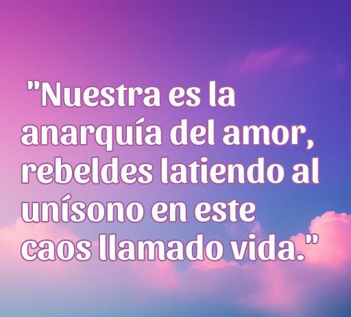 Frase inspiradora que refleja el amor punk: 'Nuestra es la anarquía del amor, rebeldes latiendo al unísono en este caos llamado vida.' Perfecta para quienes buscan las mejores frases de amor punk.