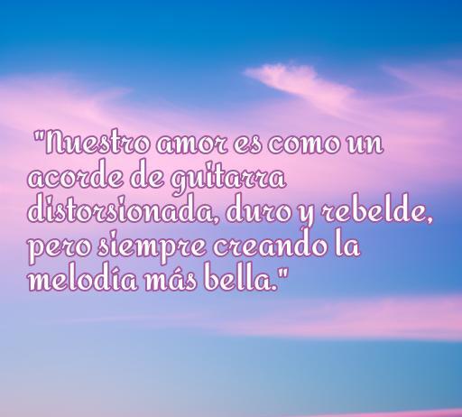 Frase de amor punk sobre la belleza del amor apasionado, que compara el amor con un acorde de guitarra distorsionada, ideal para los amantes del punk y la poesía rebelde.