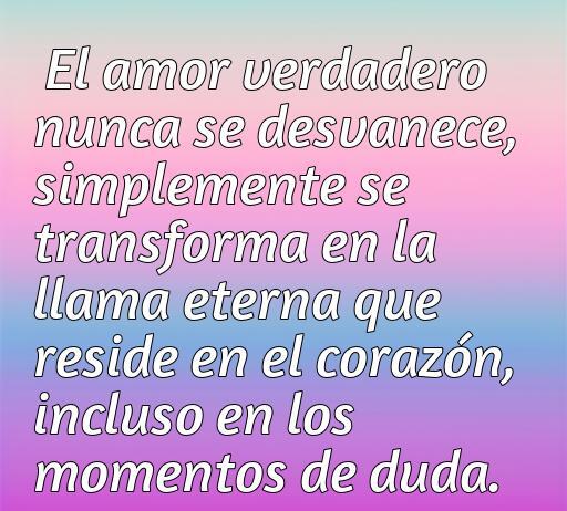 Mejores Frases de amor que llegan al corazón en momentos de duda