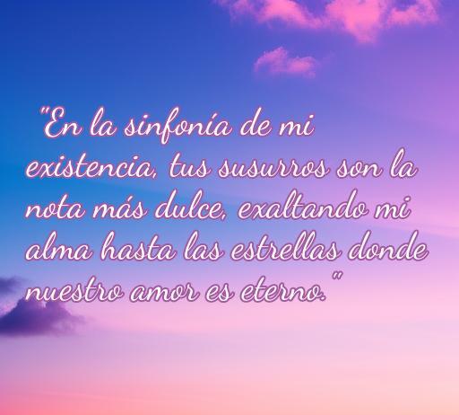 Frase romántica sobre el amor eterno que llega al corazón de una mujer, ideal para resaltar en el artículo sobre las mejores frases de amor.