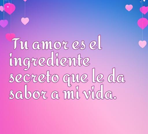Frase inspiradora de amor relacionada con la comida que dice 'Tu amor es el ingrediente secreto que le da sabor a mi vida.', ideal para un artículo sobre frases románticas y gastronómicas.