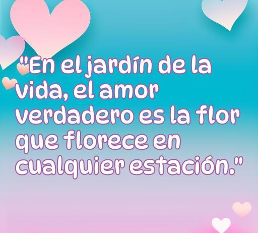 Frase inspiradora de amor en un fondo colorido con corazones, enfatizando que el amor verdadero florece en cualquier estación. Ideal para quienes buscan frases de amor sabias en Tumblr.