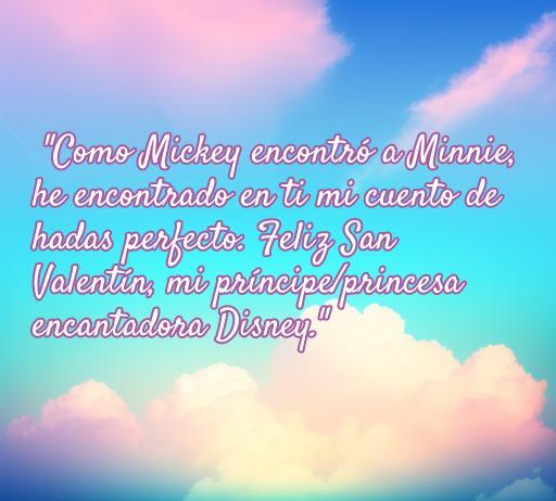 Frase romántica inspirada en Disney para San Valentín que expresa el amor eterno y mágico, destacando el vínculo entre Mickey y Minnie. Ideal para San Valentín.