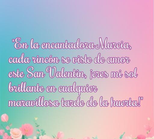 Frases de amor para San Valentín en Murcia