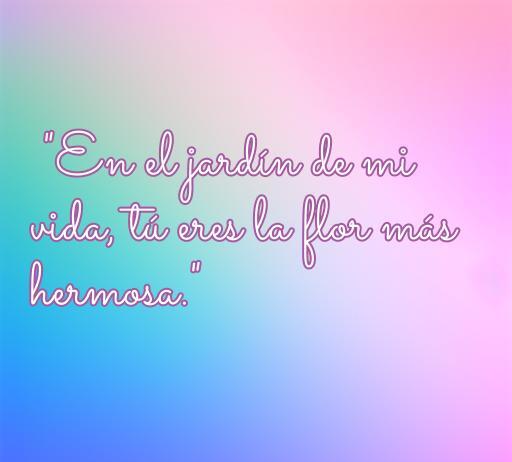 Frase de amor sincero: 'En el jardín de mi vida, tú eres la flor más hermosa.' Ideal para expresar sentimientos profundos. Palabras clave: amor, frases cortas, amor sincero, romanticismo.